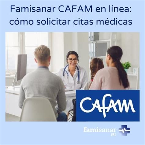 cafam citas medicas famisanar|Citas Médicas 